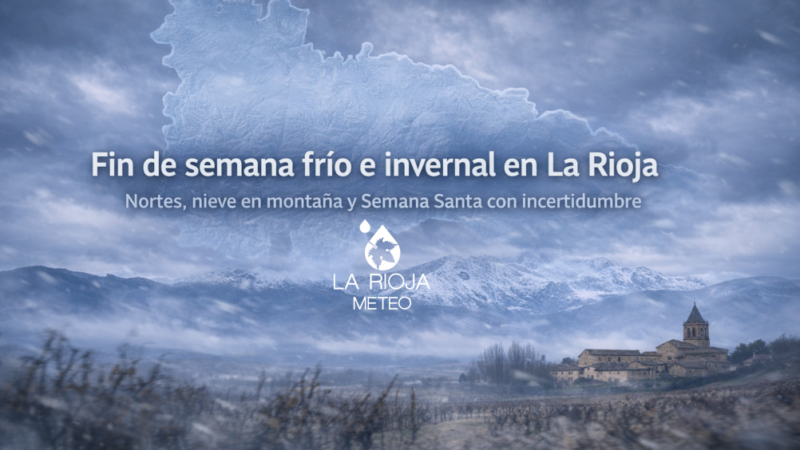 El fin de semana será frío e invernal en La Rioja, con una Semana Santa todavía con incertidumbre